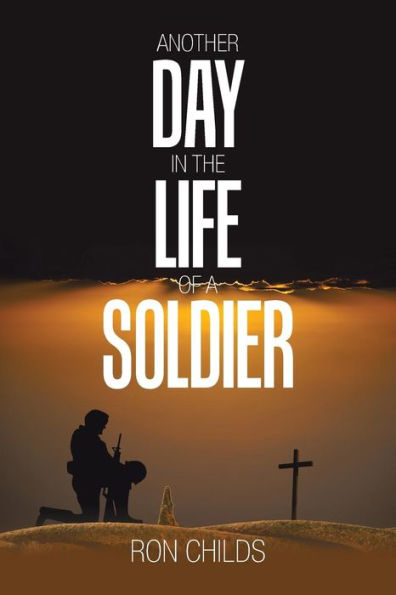 Another Day the Life of a Soldier