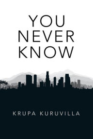 Title: You Never Know, Author: Krupa Kuruvilla