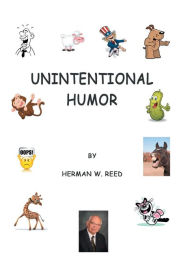 Title: Unintentional Humor, Author: Herman W. Reed