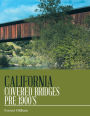 California Covered Bridges Pre 1900's