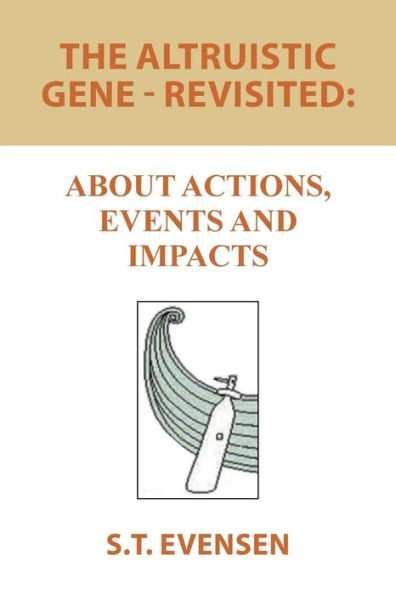 The Altruistic Gene - Revisited: : About Actions, Events and Impacts