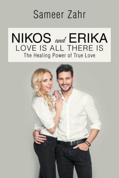 Nikos and Erika: The Healing Power of True Love