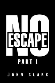 Title: No Escape, Author: John Clark