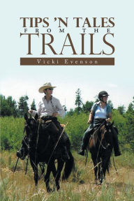 Title: Tips 'n Tales from the Trails, Author: Vicki Evenson