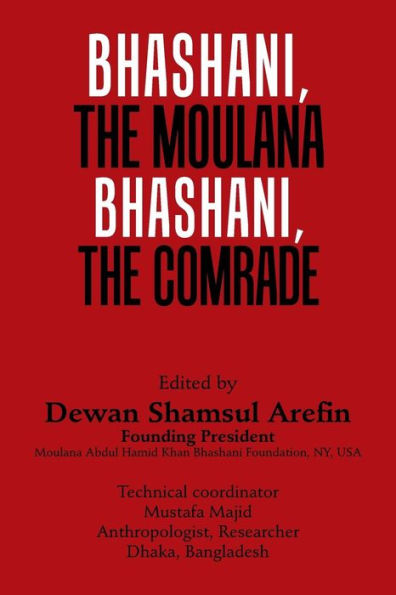 Bhashani, the Maulana Comrade