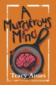 Title: A Murderous Mind, Author: Tracy Ames