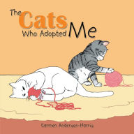 Title: The Cats Who Adopted Me, Author: Carmen Anderson-Harris