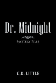 Title: Dr. Midnight: Mystery Files, Author: C.D. Little