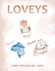 Title: Loveys, Author: Gary Preiser MD FAAP