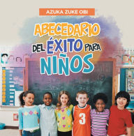 Title: Abecedario Del Éxito Para Niños, Author: Azuka Zuke Obi