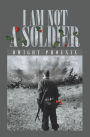 I Am Not a Soldier