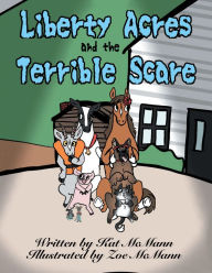 Title: Liberty Acres and the Terrible Scare, Author: Kat McMann