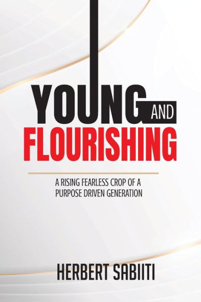 Young and Flourishing: a Rising Fearless Crop of Purpose Driven Generation