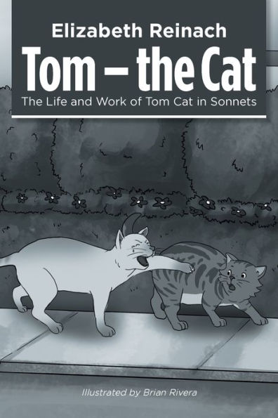 Tom - The Cat: Life and Work of Cat Sonnets