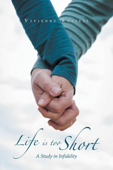 Life Is Too Short: A Study in Infidelity