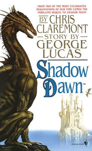 Ebook free download for mobile phone Shadow Dawn: Book Two of the Saga Based on the Movie Willow ePub RTF MOBI by Chris Claremont, George Lucas