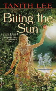 Title: Biting the Sun: A Novel, Author: Tanith Lee