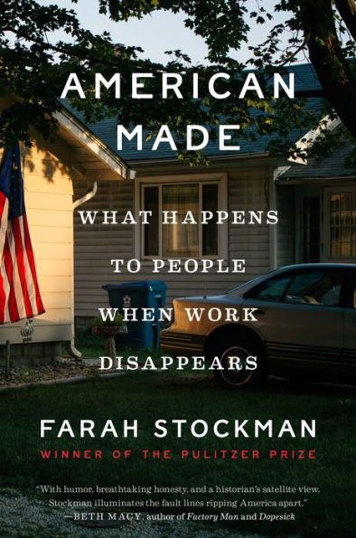 American Made: What Happens to People When Work Disappears