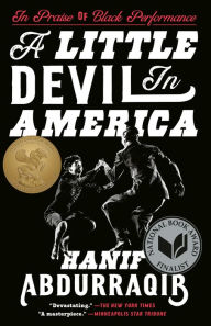 Title: A Little Devil in America: In Praise of Black Performance, Author: Hanif Abdurraqib