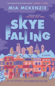 Title: Skye Falling: A Novel, Author: Mia McKenzie