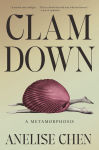 Alternative view 1 of Clam Down: A Metamorphosis