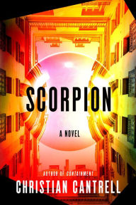 Title: Scorpion: A Novel, Author: Christian Cantrell