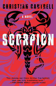 Free downloadable books for kindle Scorpion: A Novel (English literature) by Christian Cantrell
