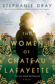 German e books free download The Women of Chateau Lafayette 9781984802125 (English literature) by Stephanie Dray