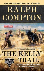 Ebook free download deutsch Ralph Compton The Kelly Trail 9781984803382 in English