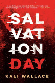 Title: Salvation Day, Author: Kali Wallace