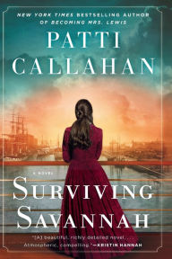 Title: Surviving Savannah, Author: Patti Callahan