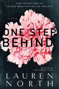 Epub books for free downloads One Step Behind by Lauren North 9781984803863 iBook