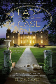 Title: Lady Takes the Case, Author: Eliza Casey
