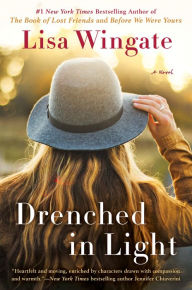 Title: Drenched in Light, Author: Lisa Wingate