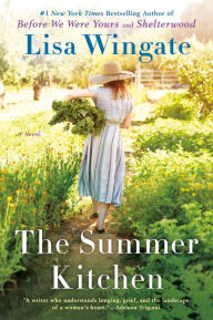 Title: The Summer Kitchen, Author: Lisa Wingate