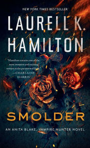 Title: Smolder (Anita Blake Vampire Hunter Series #29), Author: Laurell K. Hamilton