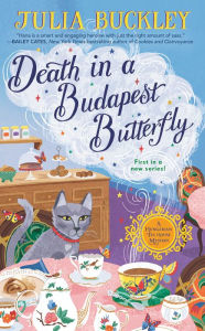 Title: Death in a Budapest Butterfly (Hungarian Tea House Mystery #1), Author: Julia Buckley