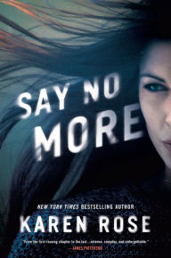 Title: Say No More, Author: Karen Rose