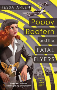 Title: Poppy Redfern and the Fatal Flyers, Author: Tessa Arlen