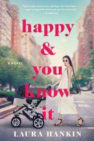 Title: Happy & You Know It, Author: Laura Hankin