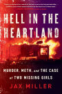 Hell in the Heartland: Murder, Meth, and the Case of Two Missing Girls