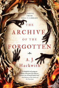 Download e book free online The Archive of the Forgotten by A. J. Hackwith CHM MOBI PDB 9781984806390