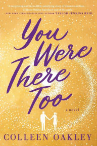 Title: You Were There Too, Author: Colleen Oakley