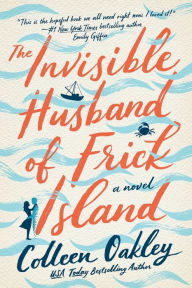 Free ebook downloads for my nook The Invisible Husband of Frick Island by Colleen Oakley 9781984806482 iBook RTF PDF in English