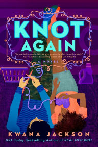 Title: Knot Again, Author: Kwana Jackson