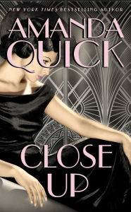 Title: Close Up (Burning Cove #4), Author: Amanda Quick