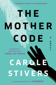 Title: The Mother Code, Author: Carole Stivers