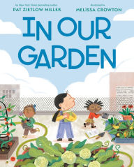 Title: In Our Garden, Author: Pat Zietlow Miller