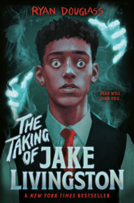 Title: The Taking of Jake Livingston, Author: Ryan Douglass