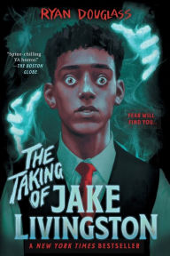 Title: The Taking of Jake Livingston, Author: Ryan Douglass